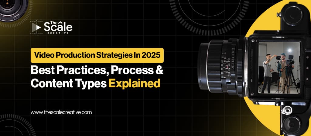 Video Production Strategies In 2025
